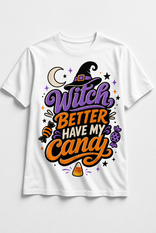 Copy of Witch Better Than Your Candy T-Shirt | Halloween witch hat, moon, candy corn